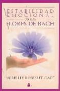 ESTABILIDAD EMOCIONAL CON LAS FLORES DE BACH di ROSSELET-CAPT, MIREILLE 