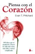 PIENSA CON EL CORAZON di PRITCHARD, EVAN T. 
