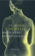 LA MUJER DE GILLES di BOURDOUXHE, MADELEINE 