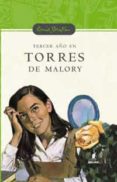 TERCER AO EN TORRES DE MALORY de BLYTON, ENID 