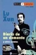 LU XUN: DIARIO DE UN DEMENTE de XUN, LU 