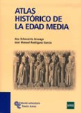 ATLAS HISTORICO DE LA EDAD MEDIA de ECHEVARRIA ARSUAGA, ANA 