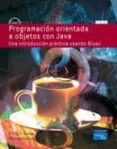 PROGRAMACION ORIENTADA A OBJETOS CON JAVA di WARNES, DAVID  KOLLING, MICHAEL 