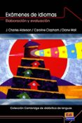 EXAMENES DE IDIOMAS: ELABORACION Y EVALUACION di CLAPHAM, CAROLINE  WALL, DIANNE 