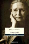 AUTOBIOGRAFIA ( DENTRO DE MI / UN PASEO POR LA SOMBRA) de LESSING, DORIS 