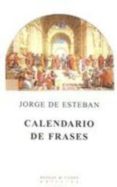 CALENDARIO DE FRASES de ESTEBAN, JORGE DE 