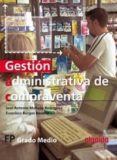 GESTION ADMINISTRATIVA DE COMPRAVENTA (F.P.: GRADO MEDIO) di VV.AA