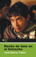 NOCHE DE LUNA EN EL ESTRECHO di SIERRA I FABRA, JORDI 
