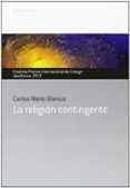 LA RELIGIN CONTINGENTE de NIETO BLANCO, CARLOS 