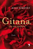 GITANA, TU ME QUIERES? di XIMENEZ, MILA 