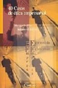40 CASOS DE ETICA EMPRESARIAL di PRAT, MARGARITA 