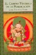 EL CAMINO TANTRICO DE LA PURIFICACION de THUBTEN YESHE 