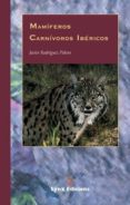 MAMIFEROS CARNIVOROS IBERICOS di RODRIGUEZ PIERO, JAVIER 