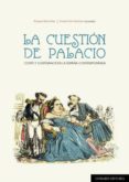 LA CUESTIN DE PALACIO de SANCHEZ, RAQUEL 