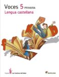 VOCES: LENGUA CASTELLANA, 5 PRIMARIA di VV.AA