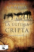 LA ULTIMA CRIPTA de GAMBOA, FERNANDO 