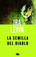 LA SEMILLA DEL DIABLO de LEVIN, IRA 