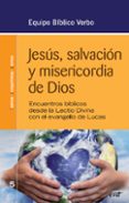 JESS, SALVACIN Y MISERICORDIA DE DIOS di VV.AA. 