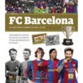 FC BARCELONA: LA HISTORIA COMPLETA DE UN CLUB di VV.AA. 