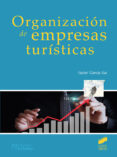 ORGANIZACIN DE EMPRESAS TURSTICAS di GARCIA ISA, MARIA ISABEL 