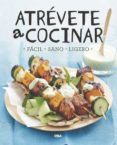 ATREVETE A COCINAR di VV.AA. 