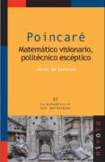 POINCARE MATEMATICO VISIONARIO POLITECNICO ESCEPTICO de LORENZO, JAVIER DE 