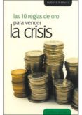 LAS 10 REGLAS DE ORO PARA VENCER LA CRISIS de AMBERS, ROBERT 