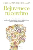 REJUVENECE TU CEREBRO di SING KHALSA, DHARMA 