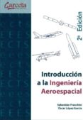 INTRODUCCION A LA INGENIERIA AEROESPACIAL di FRANCHINI, SEBASTIAN LOPEZ GARCIA, OSCAR 