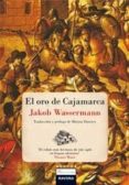 EL ORO DE CAJAMARCA di WASSERMANN, JAKOB 