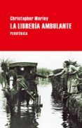 LA LIBRERIA AMBULANTE di MORLEY, CHRISTOPHER 