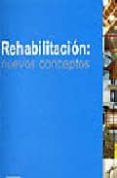 REHABILITACION: NUEVOS CONCEPTOS di BROTO, CARLES 