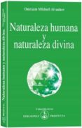 NATURALEZA HUMANA, NATURALEZ DIVINA de AIVANHOV, OMRAAM MIKHAEL 