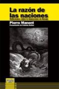 LA RAZON DE LAS NACIONES: REFLEXIONES SOBRE LA DEMOCRACIA EN EURO PA di MANENT, PIERRE 