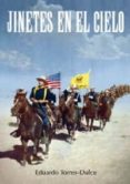 JINETES EN EL CIELO de TORRES-DULCE, EDUARDO 