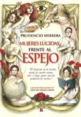 MUJERES LUCIDAS FRENTE AL ESPEJO di HERRERA PIQUERAS, PRUDENCIO 