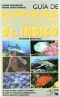 GUIA DE ESPECIES DEL ARRECIFE OCEANO INDICO de DEBELIUS, HELMUT 
