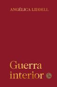 GUERRA INTERIOR di LIDDELL, ANGELICA 