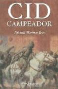 CID CAMPEADOR (2 ED.) di MARTINEZ RICO, EDUARDO 