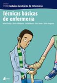 TECNICAS BASICAS DE ENFERMERIA (CFGM CUIDADOS AUXILIARES DE ENFER MERIA) di VV.AA. 