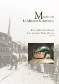 METALLUM: LA MINERIA SURIBERICA di PEREZ MACIAS, JUAN AURELIO 