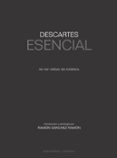 DESCARTES ESENCIAL: NO HAY VERDAD SIN EVIDENCIA (MONTESINOS) di SANCHEZ RAMON, R. 