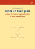 TENER UN BUEN PLAN: LA HOJA DE RUTA DE TODA COLECCION: EL PLAN MU SEOLOGICO di VV.AA