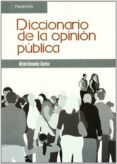 DICCIONARIO DE LA OPINION PUBLICA di VV.AA