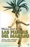 LAS PLUMAS DEL MARABU: CRONICA EROTICO-SENTIMENTAL DE LA BARCELON A CANALLA de CAROL, MARIUS 