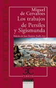 LOS TRABAJOS DE PERSILES Y SIGISMUNDA de CERVANTES SAAVEDRA, MIGUEL DE 