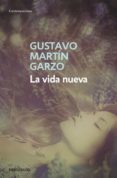 LA VIDA NUEVA de MARTIN GARZO, GUSTAVO 