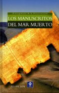 LOS MANUSCRITOS DEL MAR MUERTO de SEN, FELIPE 