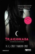 TRAICIONADA de CAST, P.C.  CAST, KRISTIN 