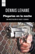 PLEGARIAS EN LA NOCHE de LEHANE, DENNIS 